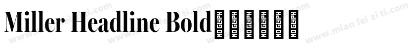 Miller Headline Bold字体转换